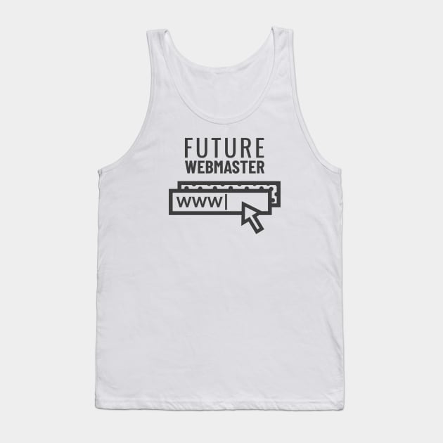 Future Webmaster Tank Top by NewLifeKiDesign